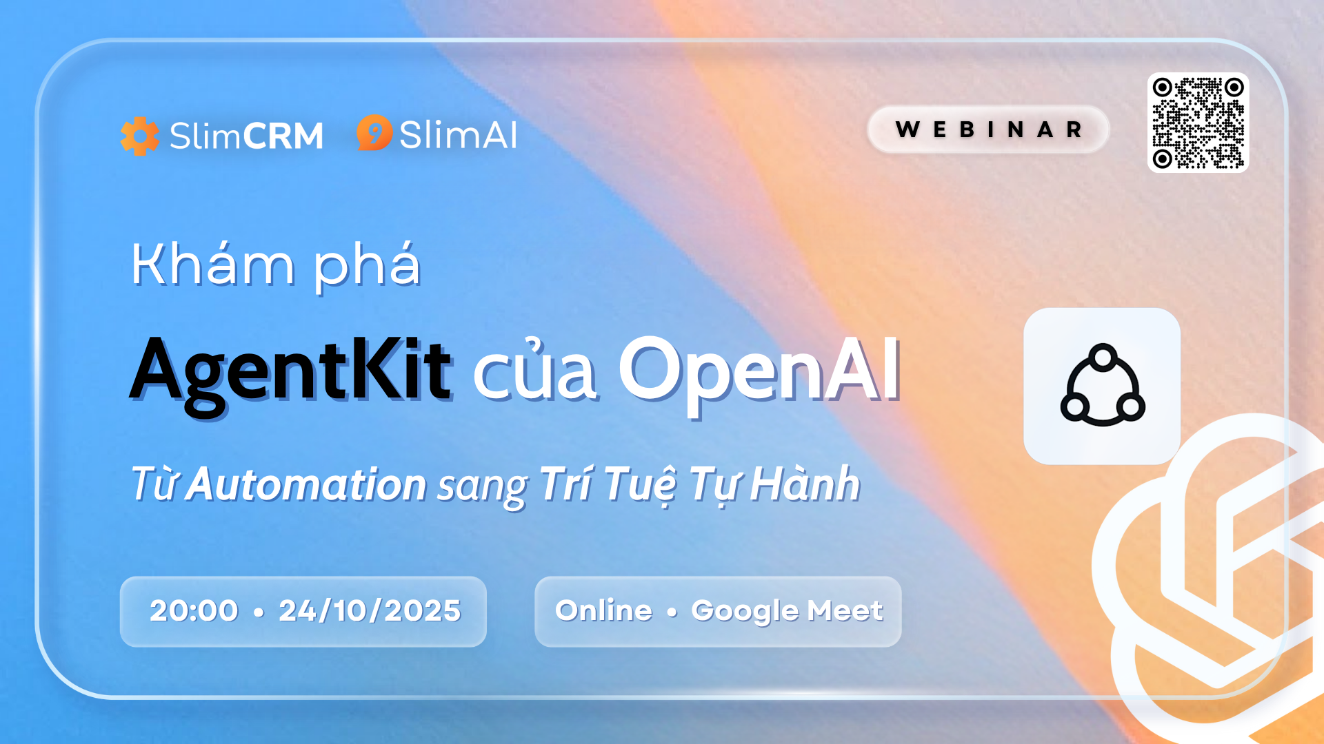 Sự kiện: Khám phá AgentKit của OpenAI – Từ Automation sang Trí tuệ Tự hành